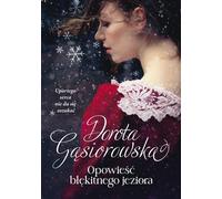 L'histoire du lac blanc Dorota G¹siorowska (Buch auf Polnisch)