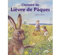 L'histoire du Lièvre de Pâques