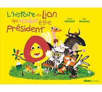 L'histoire du lion qui voulait être président