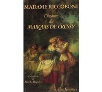 L'histoire du marquis de Cressy Marie-Jeanne Riccoboni (Auteur)