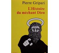 L'Histoire du méchant dieu