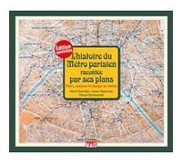 L'histoire du métro parisien racontée par ses plans Collectif (Auteur)