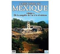 L'histoire du Mexique : Volume 2 - De la conquête de l'or à la révolution G