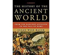 L'histoire du monde antique : Des récits les plus anciens à la chute de Rome
