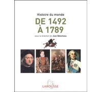 L'histoire Du Monde De 1492 À 1789 - Afrique, Amériques, Europe, Extrême-Orient, Océanie