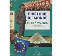 L'HISTOIRE DU MONDE DE 1918 A NOS JOURS.: Afrique, Amériques, Europe, Extrême-Orient, Océanie
