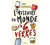 L'histoire du monde en six verres – Éditions Calmann-Lévy