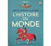 L'histoire du monde - Encyclopédie illustrée Fiona Chandler (Auteur), Susie McCaffrey (Conception couverture ou illustration), Linda Penny (Conception couverture ou illustration), Mélissa Alaverdy (Co