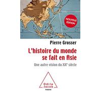 L'Histoire du monde se fait en Asie -NE: Une autre vision du XXe siècle