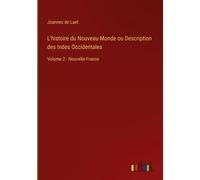L'histoire Du Nouveau-Monde Ou Description Des Indes Occidentales