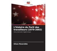 L'histoire du Parti des travailleurs (1979-2002)