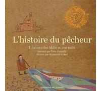 L'histoire du pêcheur: Un conte des Mille et une Nuits