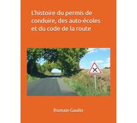 L'histoire du permis de conduire, des auto-écoles et du code de la route