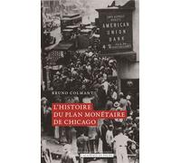 L'histoire du plan monétaire de Chicago - Bruno Colmant - Academie Royale Sciences Lettres - Poche - Etude