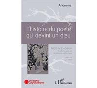 L'histoire du poète qui devint un dieu Anonyme (Auteur), Eric Faure (Auteur)