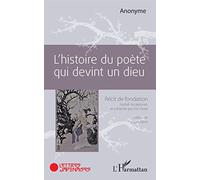 L'histoire du poète qui devint un dieu – Récit de fondation