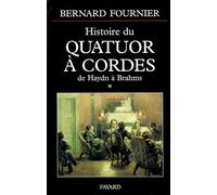 L'Histoire du quatuor à cordes - De Haydn à Brahms, tome 1