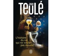L'histoire du roi qui ne voulait pas mourir