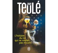 L'histoire du roi qui ne voulait pas mourir