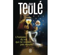 L'histoire du roi qui ne voulait pas mourir