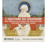 L'histoire du soufisme: Une réflexion sur le rapport de l'homme à Dieu
