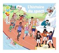 L'histoire du sport Stéphane Frattini (Auteur), Stéphanie Ledu (Auteur), Virginie Vidal (Illustration)