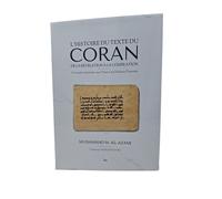 L'histoire du texte du Coran de la révélation à la compilation Une étude comparative avec l'Ancien et le Nouveau Testament - Muhammad Mustafa Al-Azami - Ilm Editions - broché - Etude