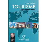 L'histoire du tourisme 1 CD audio - Anne-Marie Deraspe - Stanke Alexandre - Texte lu (CD) - Textes lus CD
