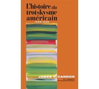 L'histoire du trotskysme américain, 1928-1938: Le rapport d'un participant