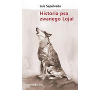 L'histoire d'un chien appelé Lojal Luis Sepúlveda (Buch auf Polnisch)