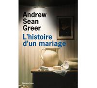 L'Histoire d'un mariage - Andrew Sean Greer - De L'olivier Eds - broché - Roman
