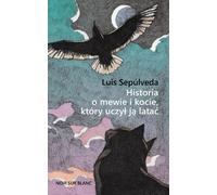 L'histoire d'une mouette et du chat qui lui a appris à voler
