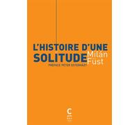 L'histoire d'une solitude - Milan Füst - Cambourakis - broché - Roman
