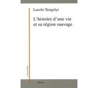 L'histoire d'une vie et sa région sauvage