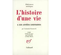 L'histoire d'une vie, tome 1 : Les années lointaines