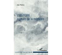 L'histoire : écriture de la mémoire - Jean Piwnica - L'harmattan - broché - Essai