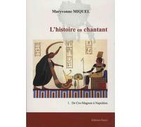 L'histoire en chantant: Tome 1, De Cro-Magnon à Napoléon
