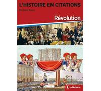 L'histoire en citations: Révolution