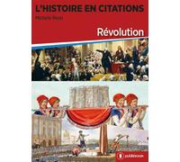 L'histoire en citations Révolution - Michele Ressi Vessilier - Publishroom - broché - Essai
