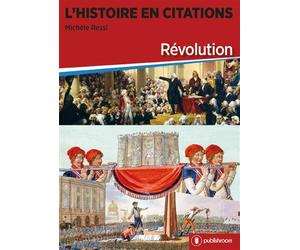 L'histoire en citations Révolution - Michele Ressi Vessilier - Publishroom - broché - Essai