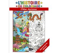 L'Histoire en Coloriage - Chine Ancienne