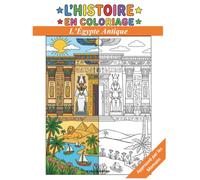 L'histoire en coloriage: L'Egypte Antique