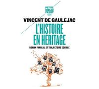 L'histoire En Héritage - Roman Familial Et Trajectoire Sociale