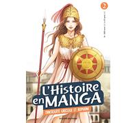 L'histoire En Manga - Tome 2 - L'antiquité Grecque Et Romaine