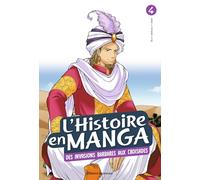 L'histoire en manga tome 4- D'Attila à Guillaume le Conquérant: De l'empire romain à l'empire byzantin