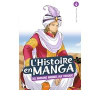 L'histoire en manga tome 4- D'Attila à Guillaume le Conquérant: De l'empire romain à l'empire byzantin