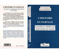 L'histoire En Partage - Usages Et Mises En Discours Du Passé