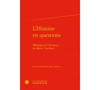 L'histoire En Questions - Meéanges En L'honneur De Mario Turchetti