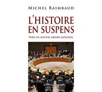 L'histoire en suspens Vers un nouvel ordre mondial - Michel Raimbaud - Glyphe - broché - Essai