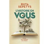 Ruta Sepetys – L'histoire en vous : Écrire, de la mémoire à la création – Trad. F. Fiore – Gallimard